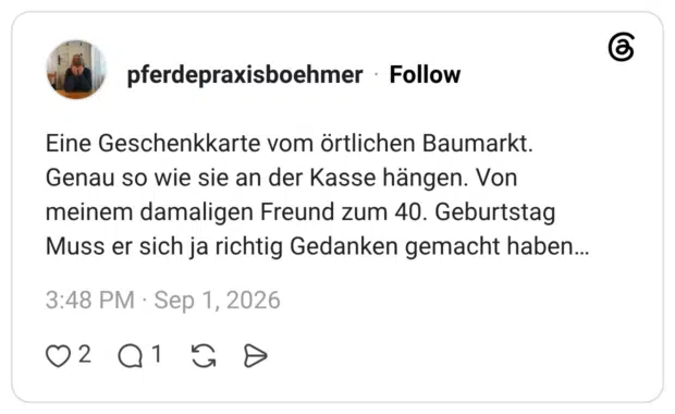 Eine Geschenkkarte vom örtlichen Baumarkt. Genau so wie sie an der Kasse hängen. Von meinem damaligen Freund zum 40. Geburtstag Muss er sich ja richtig Gedanken gemacht haben…