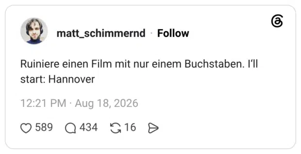 Ruiniere einen Film mit nur einem Buchstaben. I‘ll start: Hannover