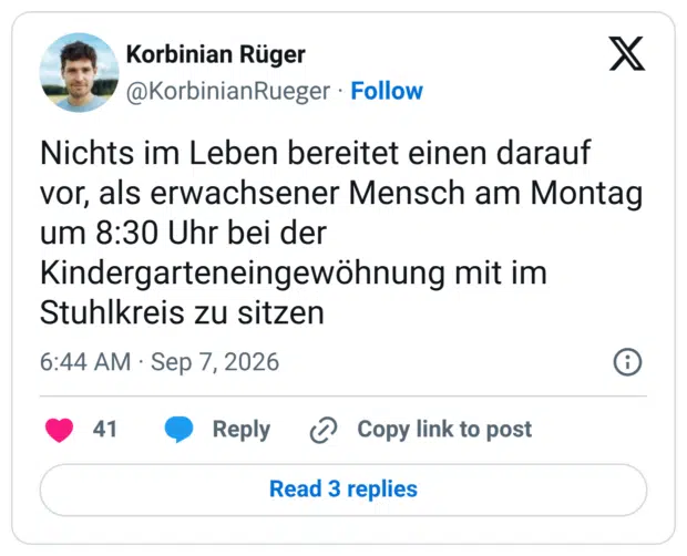 Nichts im Leben bereitet einen darauf vor, als erwachsener Mensch am Montag um 8:30 Uhr bei der Kindergarteneingewöhnung mit im Stuhlkreis zu sitzen
