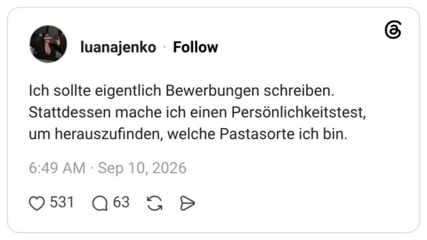Ich sollte eigentlich Bewerbungen schreiben. Stattdessen mache ich einen Persönlichkeitstest, um herauszufinden, welche Pastasorte ich bin.