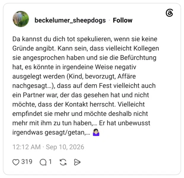 Da kannst du dich tot spekulieren, wenn sie keine Gründe angibt. Kann sein, dass vielleicht Kollegen sie angesprochen haben und sie die Befürchtung hat, es könnte in irgendeine Weise negativ ausgelegt werden (Kind, bevorzugt, Affäre nachgesagt…), dass auf dem Fest vielleicht auch ein Partner war, der das gesehen hat und nicht möchte, dass der Kontakt herrscht. Vielleicht empfindet sie mehr und möchte deshalb nicht mehr mit ihm zu tun haben,… Er hat unbewusst irgendwas gesagt/getan,… 🤷🏻♀️