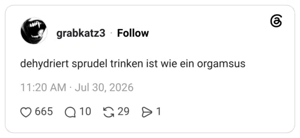 dehydriert sprudel trinken ist wie ein orgamsus