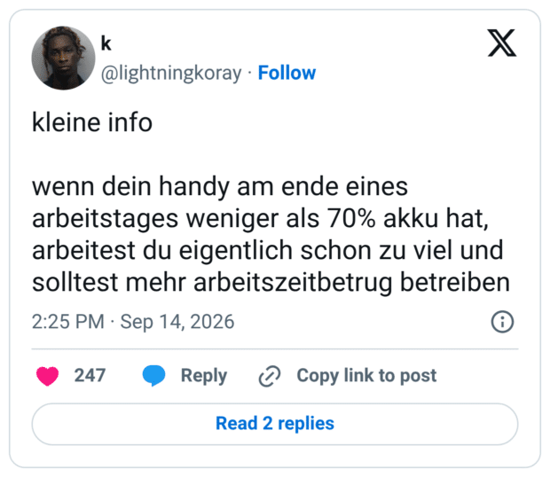 kleine info wenn dein handy am ende eines arbeitstages weniger als 70% akku hat, arbeitest du eigentlich schon zu viel und solltest mehr arbeitszeitbetrug betreiben