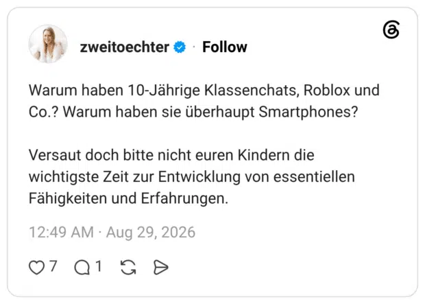 Warum haben 10-Jährige Klassenchats, Roblox und Co.? Warum haben sie überhaupt Smartphones? Versaut doch bitte nicht euren Kindern die wichtigste Zeit zur Entwicklung von essentiellen Fähigkeiten und Erfahrungen.
