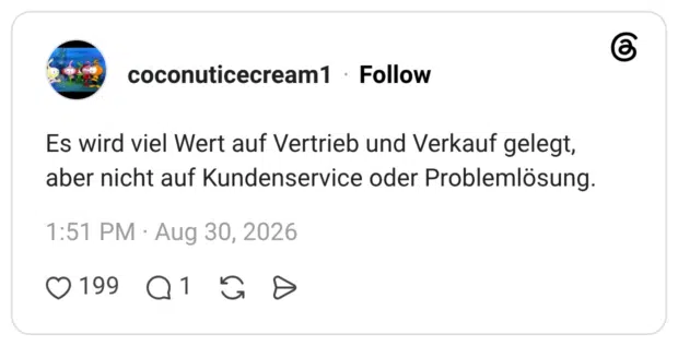 Es wird viel Wert auf Vertrieb und Verkauf gelegt, aber nicht auf Kundenservice oder Problemlösung.