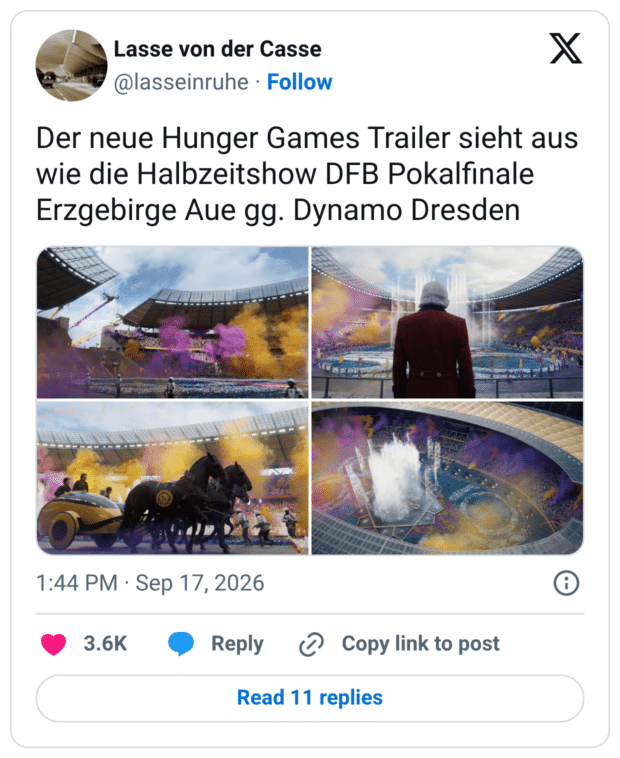 Lasse von der Casse @lasseinruhe • Follow Der neue Hunger Games Trailer sieht aus wie die Halbzeitshow DFB Pokalfinale Erzgebirge Aue gg. Dynamo Dresden