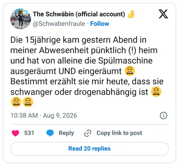 Die 15jährige kam gestern Abend in meiner Abwesenheit pünktlich (!) heim und hat von alleine die Spülmaschine ausgeräumt UND eingeräumt Bestimmt erzählt sie mir heute, dass sie schwanger oder drogenabhängig ist