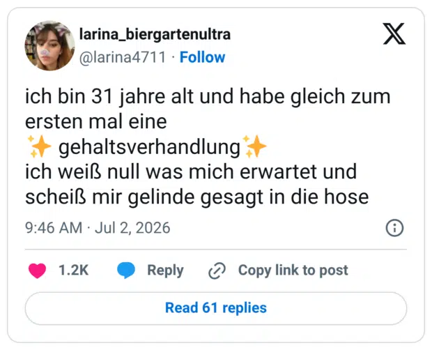 ich bin 31 jahre alt und habe gleich zum ersten mal eine ✨️ gehaltsverhandlung✨️ ich weiß null was mich erwartet und scheiß mir gelinde gesagt in die hose