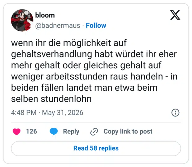 wenn ihr die möglichkeit auf gehaltsverhandlung habt würdet ihr eher mehr gehalt oder gleiches gehalt auf weniger arbeitsstunden raus handeln - in beiden fällen landet man etwa beim selben stundenlohn