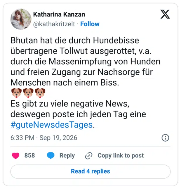 Bhutan hat die durch Hundebisse übertragene Tollwut ausgerottet, v.a. durch die Massenimpfung von Hunden und freien Zugang zur Nachsorge für Menschen nach einem Biss. 🐶🐶🐶 Es gibt zu viele negative News, deswegen poste ich jeden Tag eine #guteNewsdesTages.