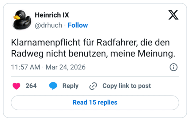 Klarnamenpflicht für Radfahrer, die den Radweg nicht benutzen, meine Meinung.