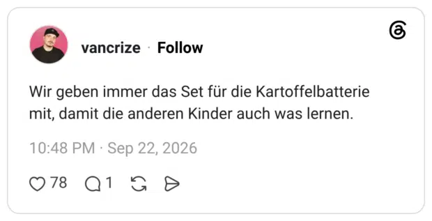 Wir geben immer das Set für die Kartoffelbatterie mit, damit die anderen Kinder auch was lernen.