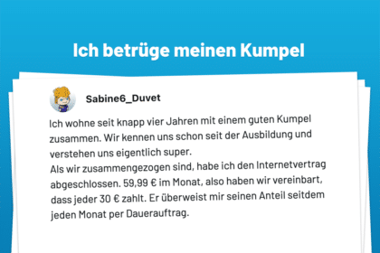 Ich lebe auf Kosten meines Mitbewohners