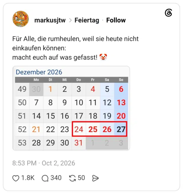 Für Alle, die rumheulen, weil sie heute nicht einkaufen können: macht euch auf was gefasst! 🤡