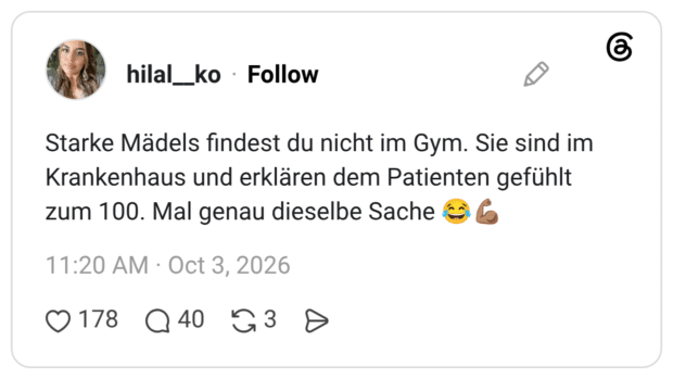 Starke Mädels findest du nicht im Gym. Sie sind im Krankenhaus und erklären dem Patienten gefühlt zum 100. Mal genau dieselbe Sache