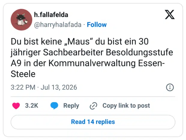 Du bist keine „Maus“ du bist ein 30 jähriger Sachbearbeiter Besoldungsstufe A9 in der Kommunalverwaltung Essen-Steele