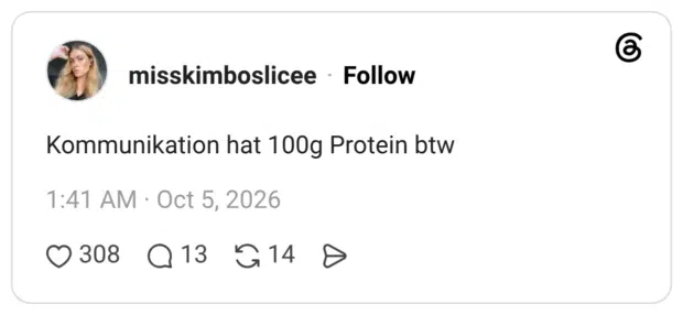 Kommunikation hat 100g Protein btw 1:41