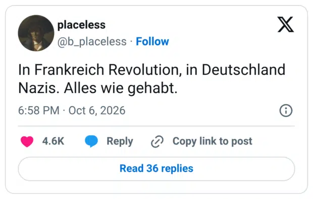 In Frankreich Revolution, in Deutschland Nazis. Alles wie gehabt
