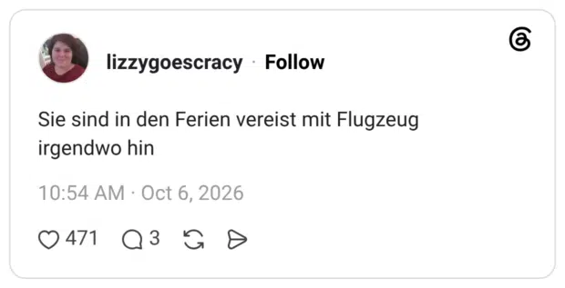 Sie sind in den Ferien vereist mit Flugzeug irgendwo hin