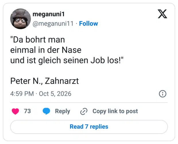 "Da bohrt man einmal in der Nase und ist gleich seinen Job los!" Peter N., Zahnarzt 4