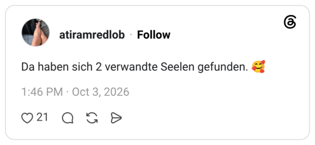 Da haben sich 2 verwandte Seelen gefunden. 🥰