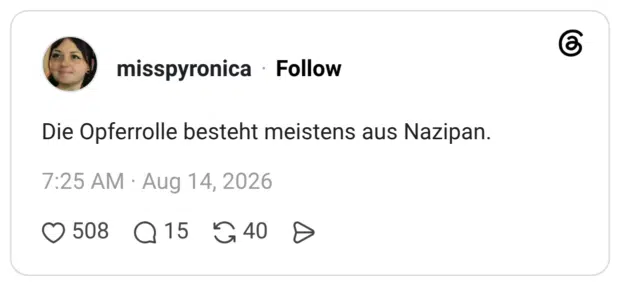 Die Opferrolle besteht meistens aus Nazipan.