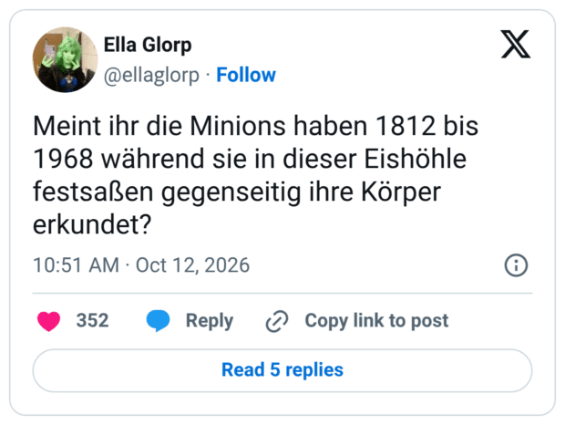 Meint ihr die Minions haben 1812 bis 1968 während sie in dieser Eishöhle festsaßen gegenseitig ihre Körper erkundet?