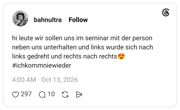 hi leute wir sollen uns im seminar mit der person neben uns unterhalten und links wurde sich nach links gedreht und rechts nach rechts