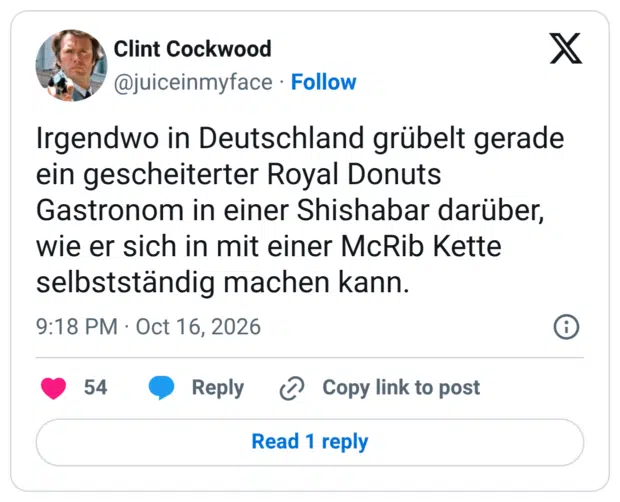 Irgendwo in Deutschland grübelt gerade ein gescheiterter Royal Donuts Gastronom in einer Shishabar darüber, wie er sich in mit einer McRib Kette selbstständig machen kann.