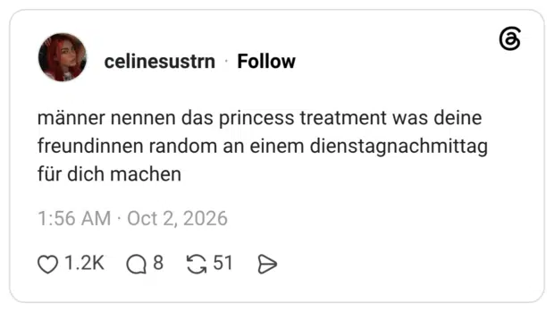 männer nennen das princess treatment was deine freundinnen random an einem dienstagnachmittag für dich machen 1