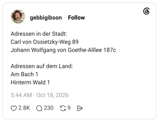 Adressen in der Stadt: Carl von Ossietzky-Weg 89 Johann Wolfgang von Goethe-Alllee 187c Adressen auf dem Land: Am Bach 1 Hinterm Wald 1
