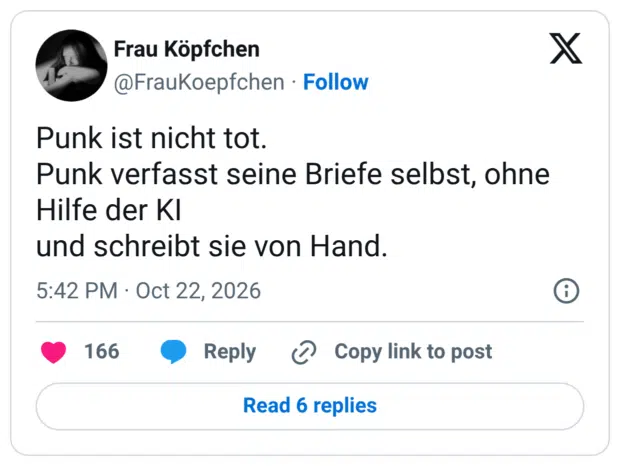 Punk ist nicht tot. Punk verfasst seine Briefe selbst, ohne Hilfe der KI und schreibt sie von Hand.