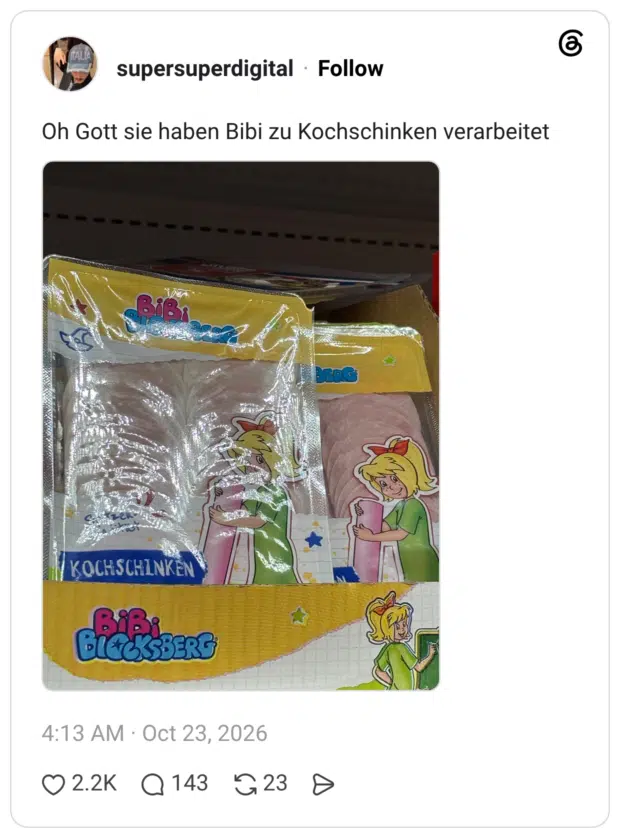 Oh Gott sie haben Bibi zu Kochschinken verarbeitet