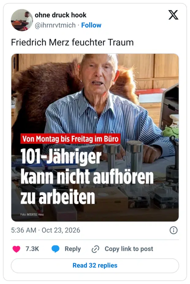 Friedrich Merz feuchter Traum Von Montag bis Freitag im Büro 101-Jähriger kann nicht aufhören zu arbeiten