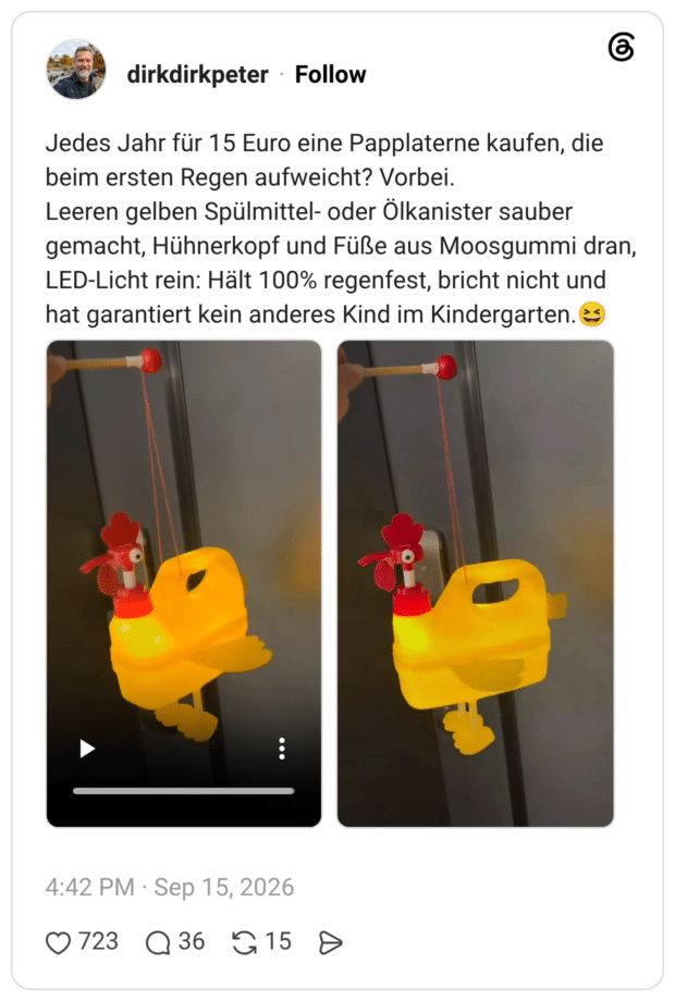 Jedes Jahr für 15 Euro eine Papplaterne kaufen, die beim ersten Regen aufweicht? Vorbei. Leeren gelben Spülmittel- oder Ölkanister sauber gemacht, Hühnerkopf und Füße aus Moosgummi dran, LED-Licht rein: Hält 100% regenfest, bricht nicht und hat garantiert kein anderes Kind im Kindergarten. e