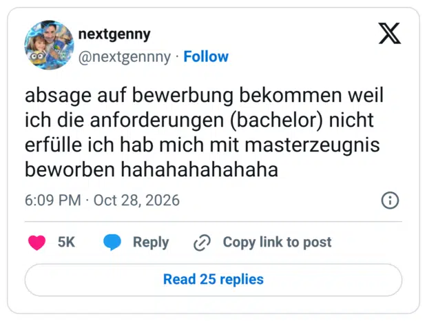 absage auf bewerbung bekommen weil ich die anforderungen (bachelor) nicht erfülle ich hab mich mit masterzeugnis beworben hahahahahahaha